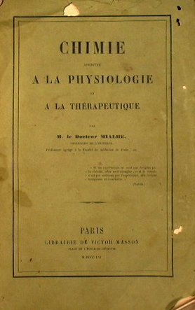 Chimie appliquee a la physiologie et a la therapeutique
