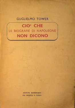 Ciò che le biografie di Napoleone non dicono