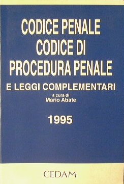 Codice penale. Codice di prcedura penale e leggi complementari