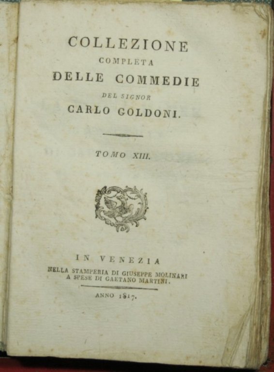 Collezione completa delle Commedie del signor Carlo Goldoni - Vol. …