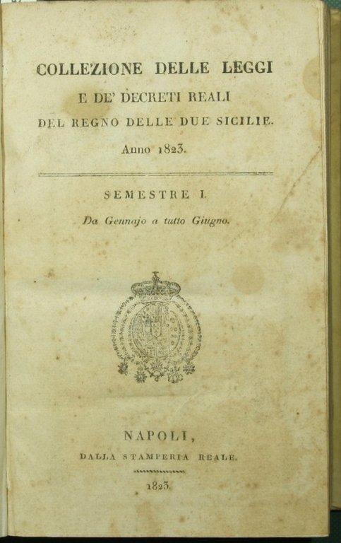 Collezione delle leggi e de' decreti reali del Regno delle …