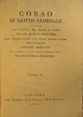 Corso di diritto criminale fatto alla Facolta del dritto di …