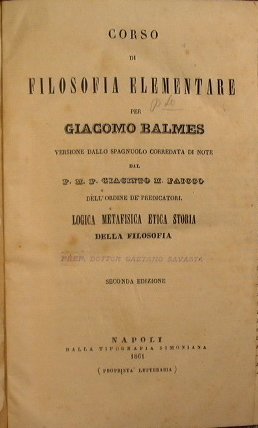 Corso di Filosofia Elementare per Giacomo Balmes. Versione dall'Originale spagnuolo …
