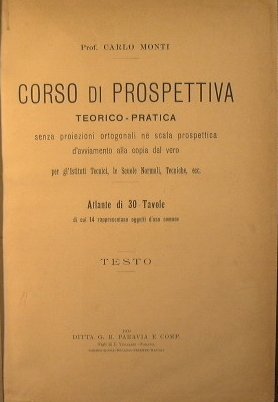 Corso di Prospettiva teorico-pratica senza prospettiva ortogonale né scala prospettica …
