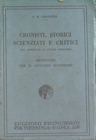 Cronisti, storici, scienziati e critici