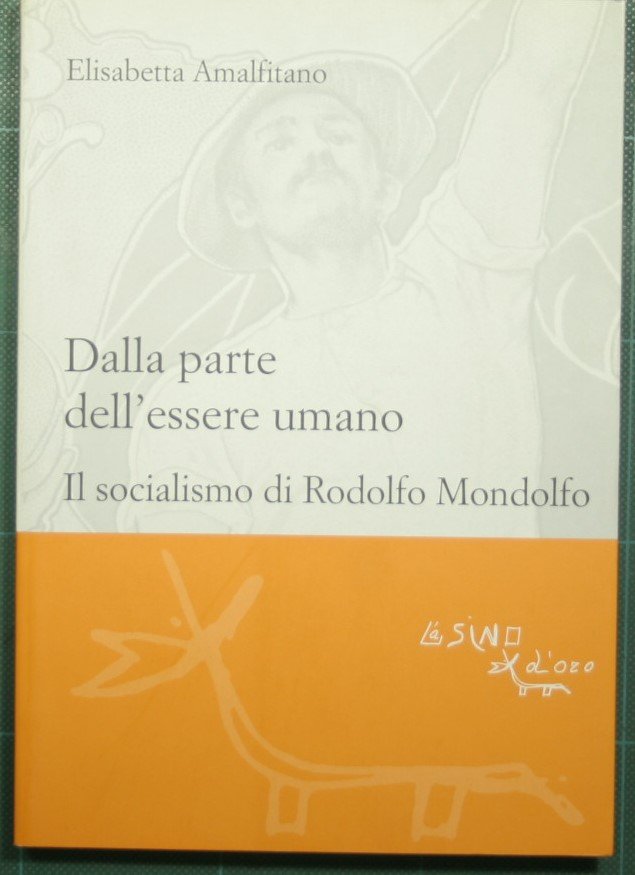 Dalla parte dell'essere umano - Il socialismo di Rodolfo Mondolfo | Immagine principale