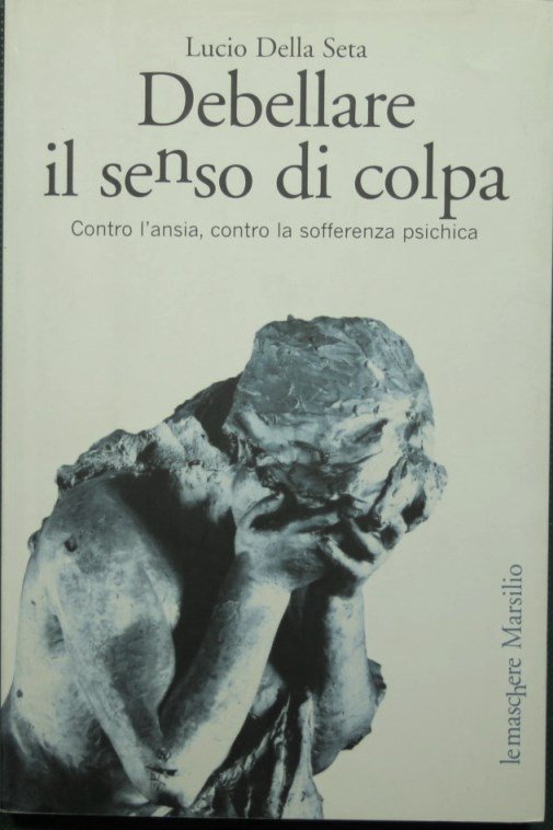 Debellare il senso di colpa
