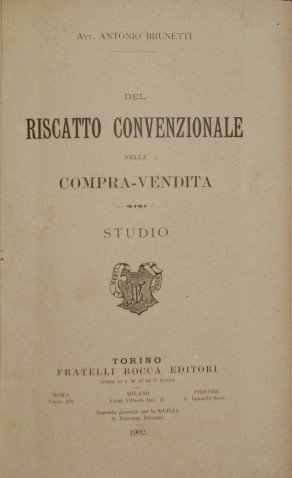 Del riscatto convenzionale nella compra vendita; Il patto di riscatto …