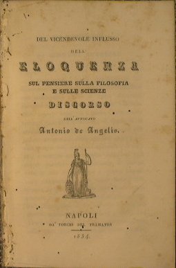 Del vicendevole influsso dell' eloquenza sul pensiere sulla filosofia e …