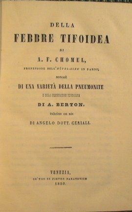 Della Febbre tifoidea di A. F. Chomel, professore nell'hotel - …