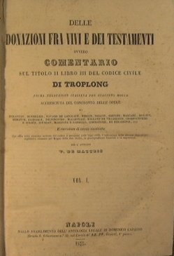 Delle donazioni fra vivi e dei testamenti ovvero commentario sul …