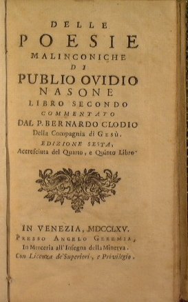 Delle poesie malinconiche di Publio Ovidio Nasone commentato dal P. …