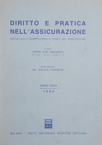 Diritto e pratica nell'assicurazione. Anno XXXII, 1990