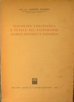 Disciplina urbanistica e tutela del patrimonio storico artistico e paesistico