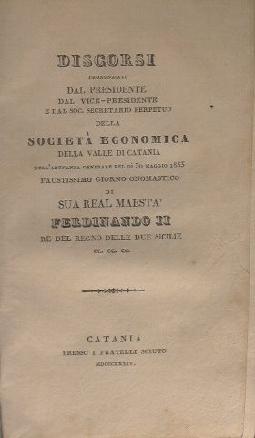 Discorsi pronunziati dal presidente, dal vice-presidente e dal soc. secretario …