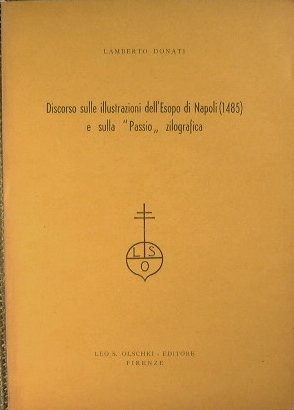 Discorso sulle illustrazioni dell'Esopo di Napoli (1485) e sulla 'Passio' …