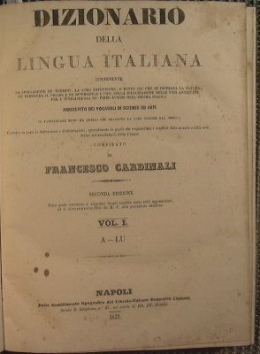 Dizionario della lingua Italiana contenente la spiegazione de' termini….compilato da …