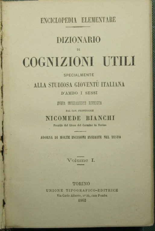 Dizionario di cognizioni utili specialmente alla studiosa gioventù italiana d'ambo …