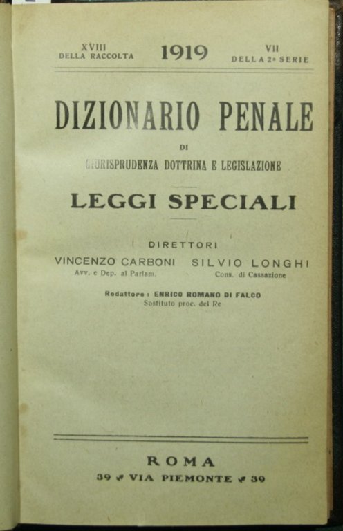 Dizionario penale di giurisprudenza dottrina e legislazione. Leggi speciali. 1919