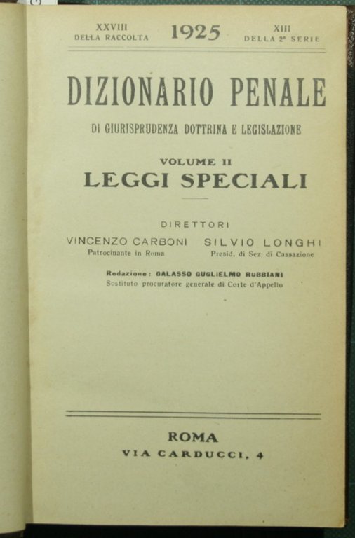 Dizionario penale di giurisprudenza dottrina e legislazione. Leggi speciali. 1925