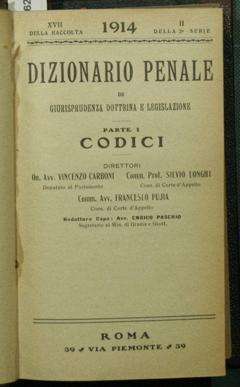 Dizionario penale di giurisprudenza dottrina e legislazione. Parte I - …