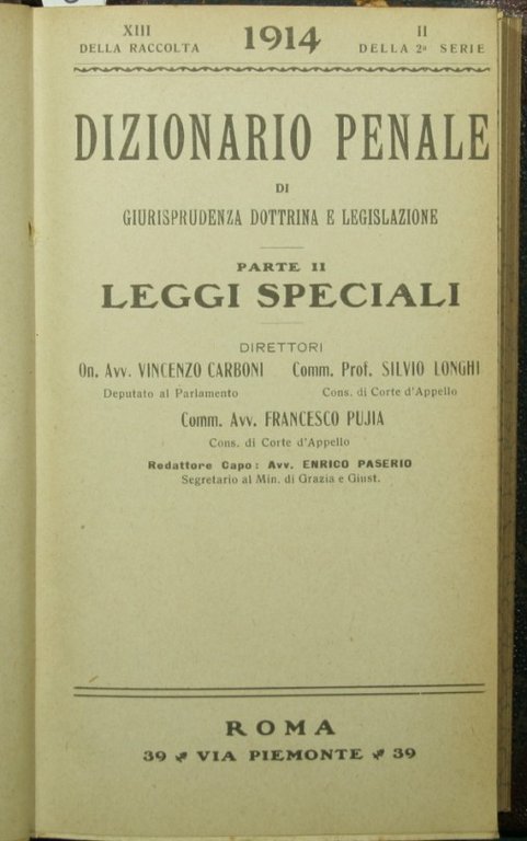 Dizionario penale di giurisprudenza dottrina e legislazione. Parte II - …