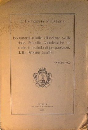 Documenti relativi all'azione svolta dalle Autorità Accademiche durante il periodo …