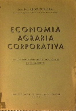 Economia agraria corporativa ad uso degli istituti tecnici agrari e …
