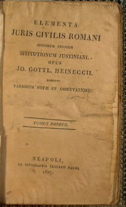 Elementa juris civilis romani secundum ordinem institutionum Justiniani. Opus Jo. …