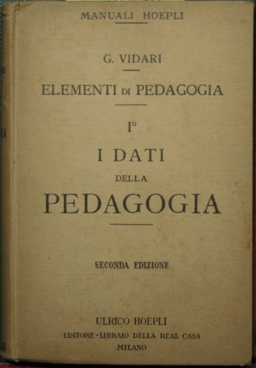 Elementi di pedagogia - Vol. I: I dati della pedagogia