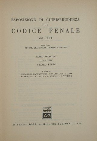 Esposizione di giurisprudenza sul codice penale dal 1971. Libro II, …