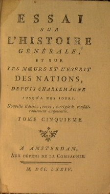 Essai sur l'historie Générale, et sur les moeurs et l'esprit …