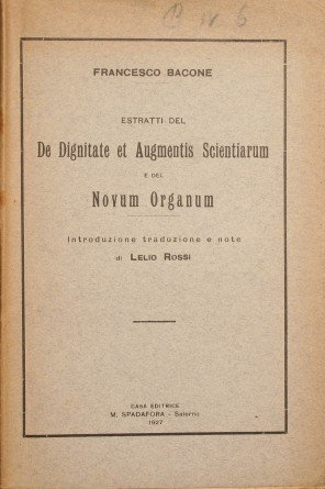 Estratti del De dignitate ed Augmentis scientiarium e del Novum …