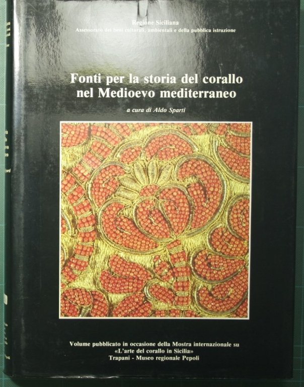Fonti per la storia del corallo nel Medioevo mediterraneo