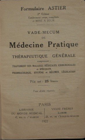 Formulaire Astier - Vade-mecum de médicine pratique. Thérapeutuque générale