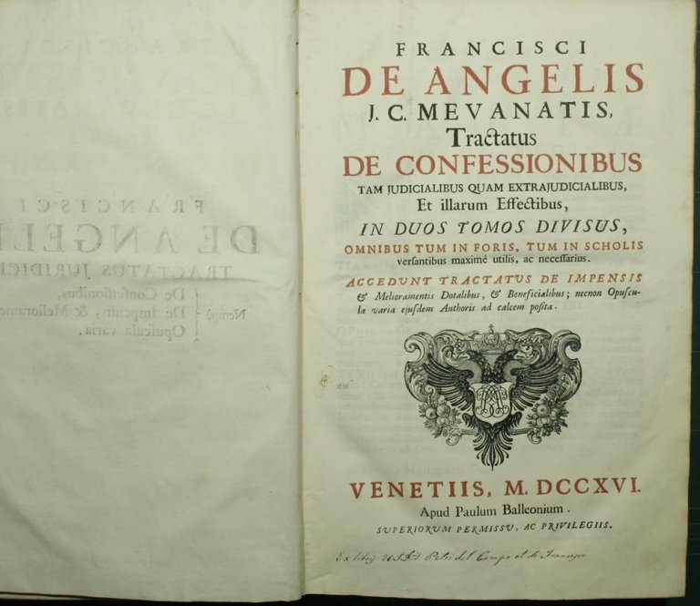 Francisci De Angelis J.C. Mevanatis Tractatus de confessionibus tam judicialibus …