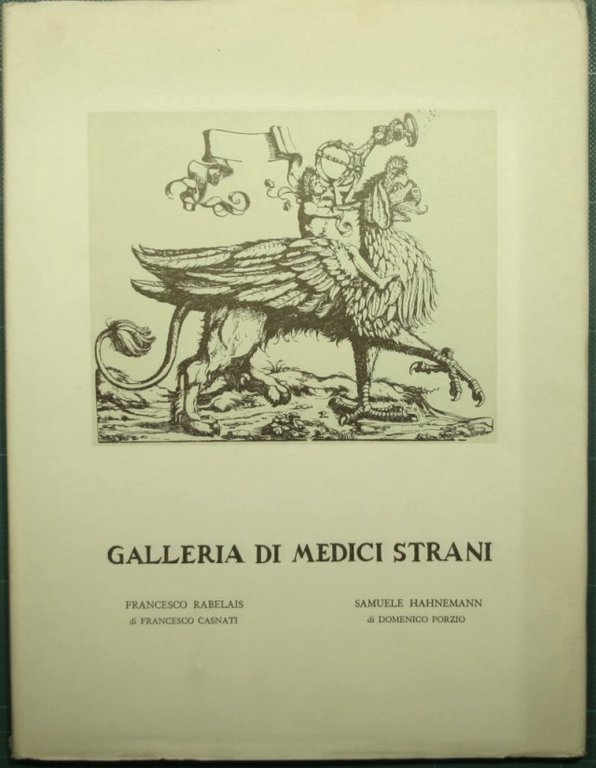 Galleria di medici strani - Francesco Rabelais. Samuele Hahnemann