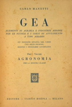 Gea. Elementi di agraria e industrie agrarie per le scuole …