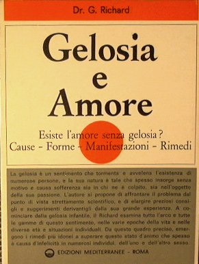 Gelosia e Amore. Cause, effetti, rimedi.