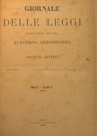 Giornale delle Leggi.Pubblicazione didattica di Dottrina,Giurisprudenza e Consulti gratuiti. Anno …