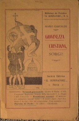 Giovinezza cristiana sorgi !
