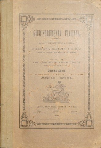 Giurisprudenza italiana. Raccolta generale, periodica e critica di giurisprudenza, legislazione …