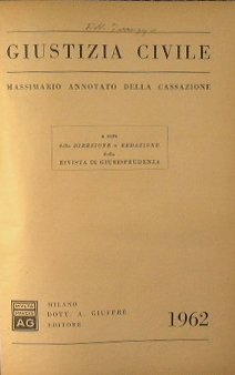 Giustizia Civile.Massimario Annotato della Cassazione.Anno 1962