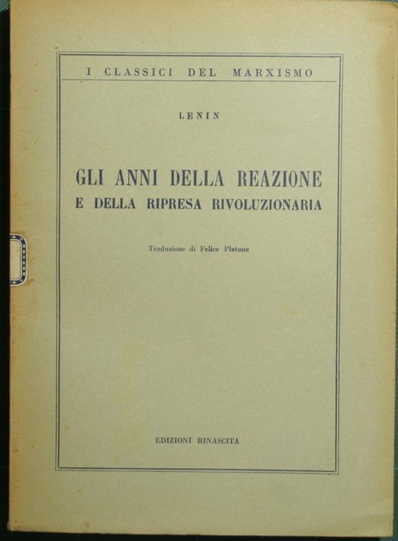 Gli anni della reazione e della ripresa rivoluzionaria
