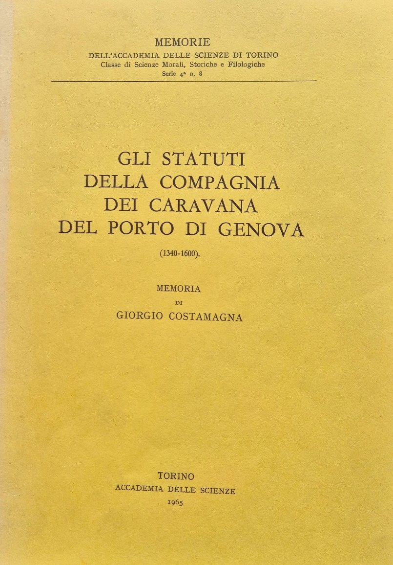 Gli statuti della compagnia dei Caravana del porto di Genova