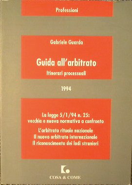 Guida all'arbitrato.Itinerari processuali.