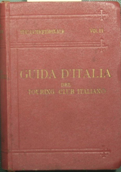 Guida d'Italia del Touring Club Italiano - Italia meridionale - …