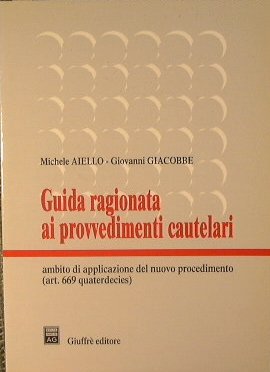 Guida ragionata ai provvedimenti cautelari. Ambito di applicazione del nuovo …