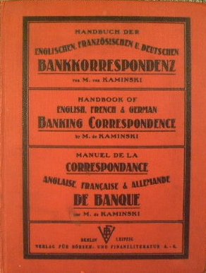 Handbuch der Englischen Franzosichen und Deutschen Bankkorrespondenz-Handbook of English, French …