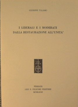 I liberali e i moderati dalla Restaurazione all'Unità